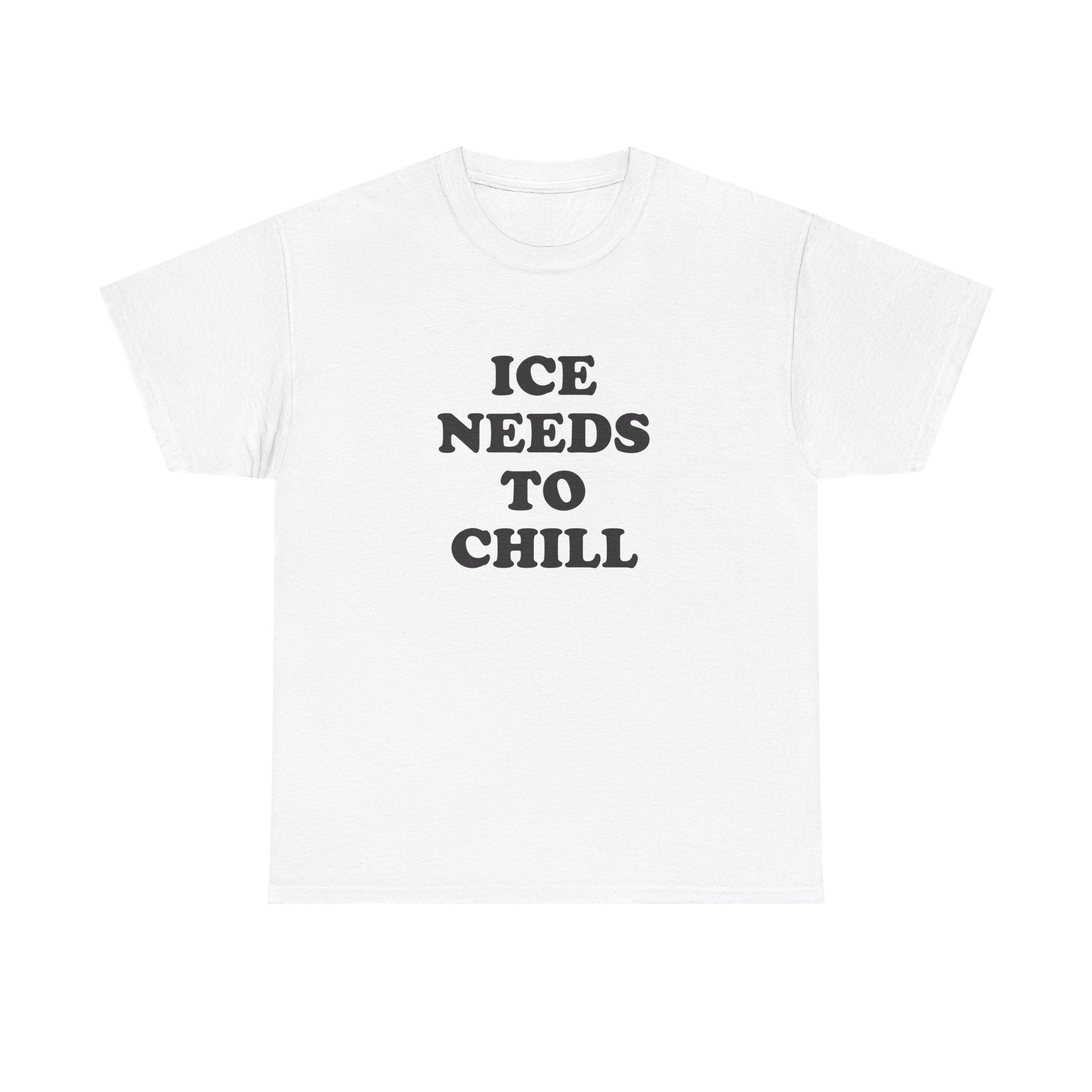 Ice Needs to Chill Tee